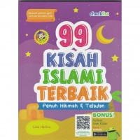 99 Kisah Islami Terbaik : Penuh Hikmah & Teladan