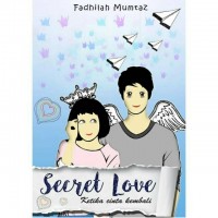 Secret Love : Ketika Cinta Kembali