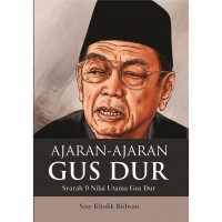 Ajaran-ajaran Gus Dur; Syarah 9 Nilai Utama Gus Dur