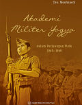 Akademi Militer Yogya Dalam Perjuangan Fisik 1945-1949