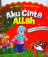 Aku Cinta Allah : semua disayang Allah