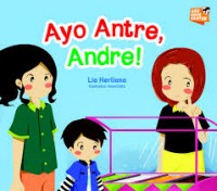 Ayo Antre Andre!