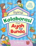 Asyiknya Kolaborasi dengan Ayah dan Bunda