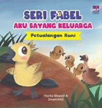 Fabel aku sayang keluarga: petualangan Runi