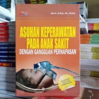 Asuhan Keperawatan Pada Anak Sakit Dengan Gangguan Pernapasan