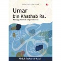 Umar bin khatab ra.: ketangguhan hati singa nabi saw.