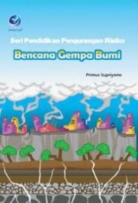 Seri Pendidikan Pengurangan Resiko Bencana Gempa Bumi