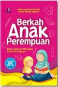 Berkah anak perempuan: kunci sukses mendidik anak perempuan