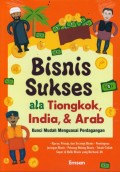 Bisnis sukses ala Tiongkok, India, & Arab; Kunci mudah menguasai perdagangan