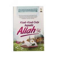 Kisah - Kisah Cinta Kepada Allah