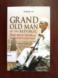 Grand Old Man of The Republic : Haji Agus Salim dan Konflik Politik Sarekat Islam