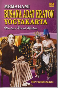 Memahami Busana Adat Kraton Yogyakarta: Warisan Penuh Makna