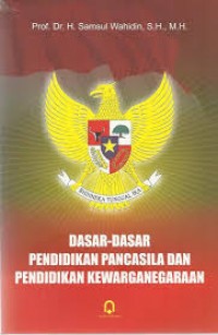 Dasar-dasar Pendidikan Pancasila dan Pendidikan Kewarganegaraan