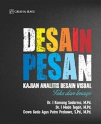 Desain Pesan: Kajian analitas desain visual teks dan image