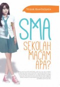 SMA Sekolah Macam Apa?