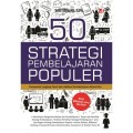 50 (Lima puluh) Strategi Pembelajaran Populer