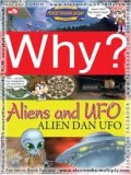 Why ? Aliens and UFO