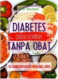 Diabetes (bisa) sembuh tanpa obat