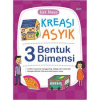 Kreasi Asyik Tiga Bentuk Dimensi