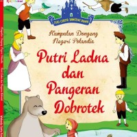 Kumpulan dongeng negeri belanda: putri ladna dan pangeran dobrotek