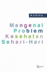 Mengenal problem kesehatan sehari-hari