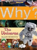 Why ? The Universe: Alam Semesta