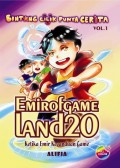 Emirofgame Land20 VOl.1, bintang cilik punya cerita