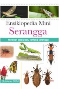 Ensiklopedia Mini Serangga; Panduan Serba Tahu tentang Serangga