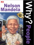 Why? People : Nelson Mandela