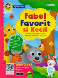 Fabel favorit si kecil, penuh hikmah dan pesan moral, membangun karakter mulia anak