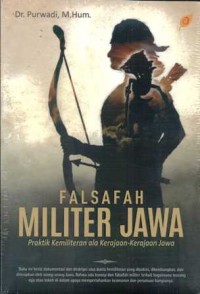 Falsafah Militer Jawa; Praktik Kemiliteran ala Kerajaan-Kerajaan Jawa