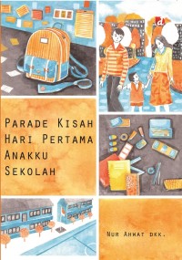 Parade Kisah Hari Pertama Anakku Sekolah