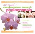 Merawat & Membungakan Anggrek Phalaenopsis