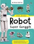 Koleksi Robot Super Canggih