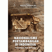 Nasioanalisme Pertambangan di Indonesia: Tantangan dan Harapan