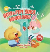 Goyi & Pipi suka menolong!