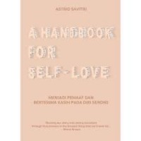 A handbook for self-love; menjadi pemaaf dan berterima kasih pada diri sendiri