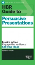 HBR Guide to Persuasive Presentations