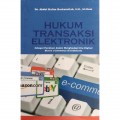 Hukum Transaksi Elektronik: sebagai pedoman dalam menghadapi era digital bisnis e-commerce di Indonesia