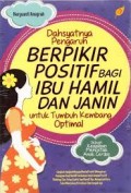 Dahsyatnya Pengaruh Berpikir Positif Bagi Ibu Hamil Dan Janin untuk Tumbuh Kembang Optimal