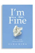 I'm Not Fine: Untukmu Yang Sedang Kehilangan