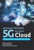 Jaringan nirkabel 5g berbasis cloud - reability, mobility, energy efficiency, latency