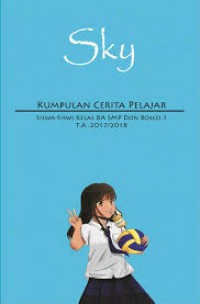 Sky: Kumpulan Cerita Pelajar Siswa-Siwi Kelas 8B SMP DON Bosco 1 T.A. 2017/2018