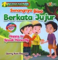 Senangnya bisa berkata jujur=happy to speak honestly