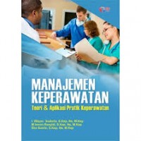 Manajemen keperawatan: teori dan aplikasi praktik keperawatan