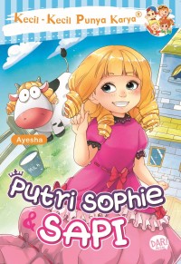 Kecil-Kecil Punya Karya: Putri Sophie dan Sapi