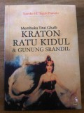 Membuka Tirai Ghaib Kraton Ratu Kidul & Gunung Srandil