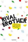 Rival Brother : Karna Cinta Nggak Kenal Kata 