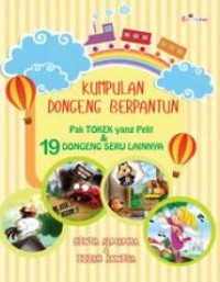 Kumpulan Dongeng Berpantun; Pak Tokek yang Pelit dan 19 Dongeng Seru Lainnya