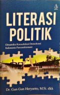 Literasi Politik: Dinamika Konsolidasi Demokrasi Indonesia Pasca Reformasi